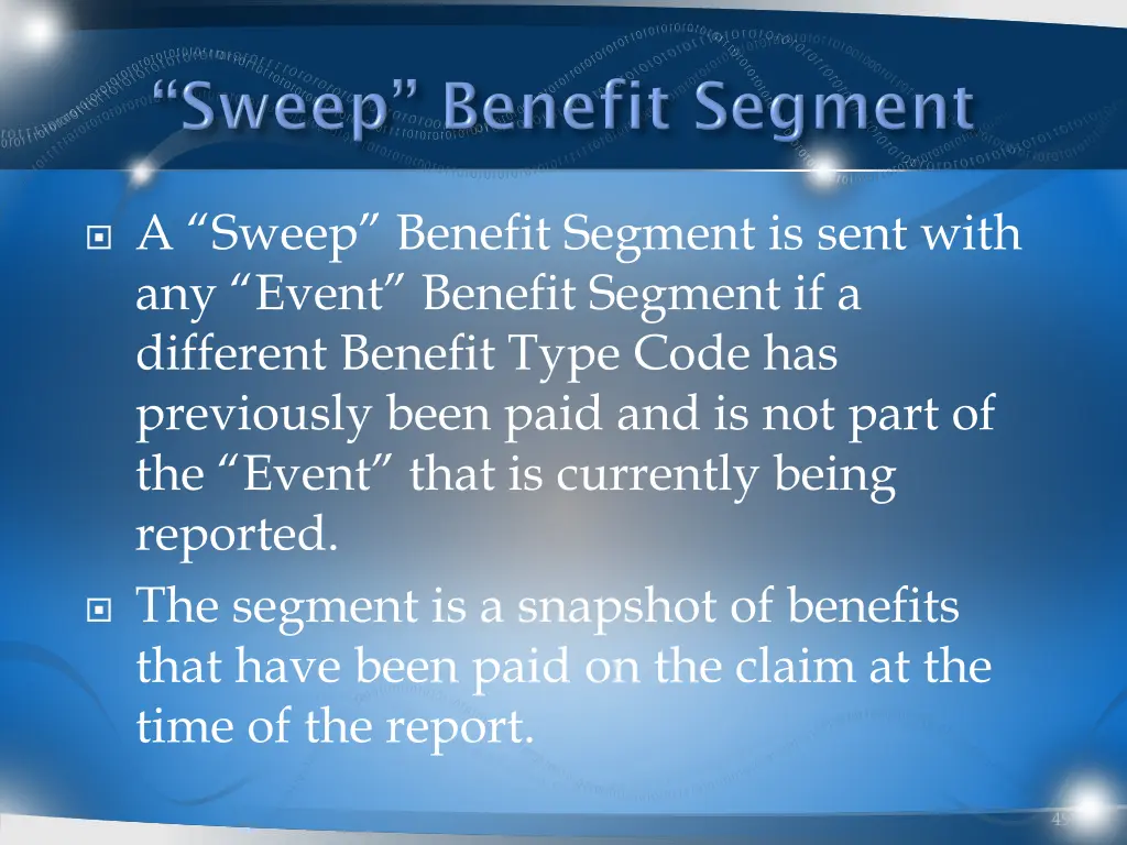 a sweep benefit segment is sent with any event