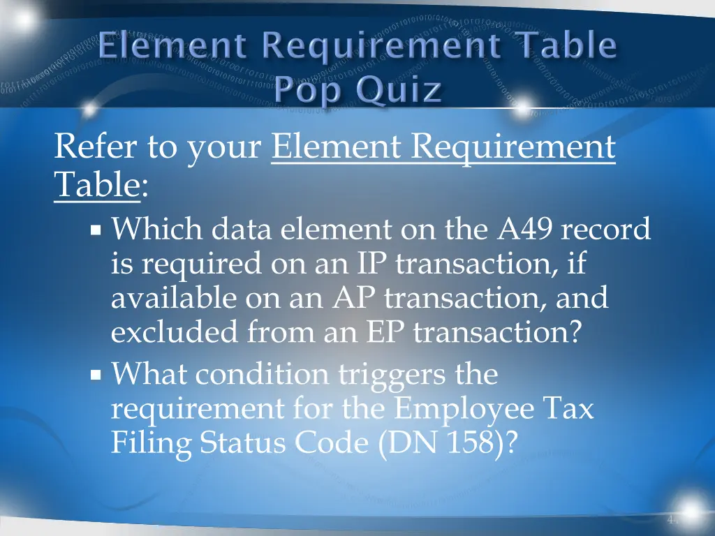 refer to your element requirement table which