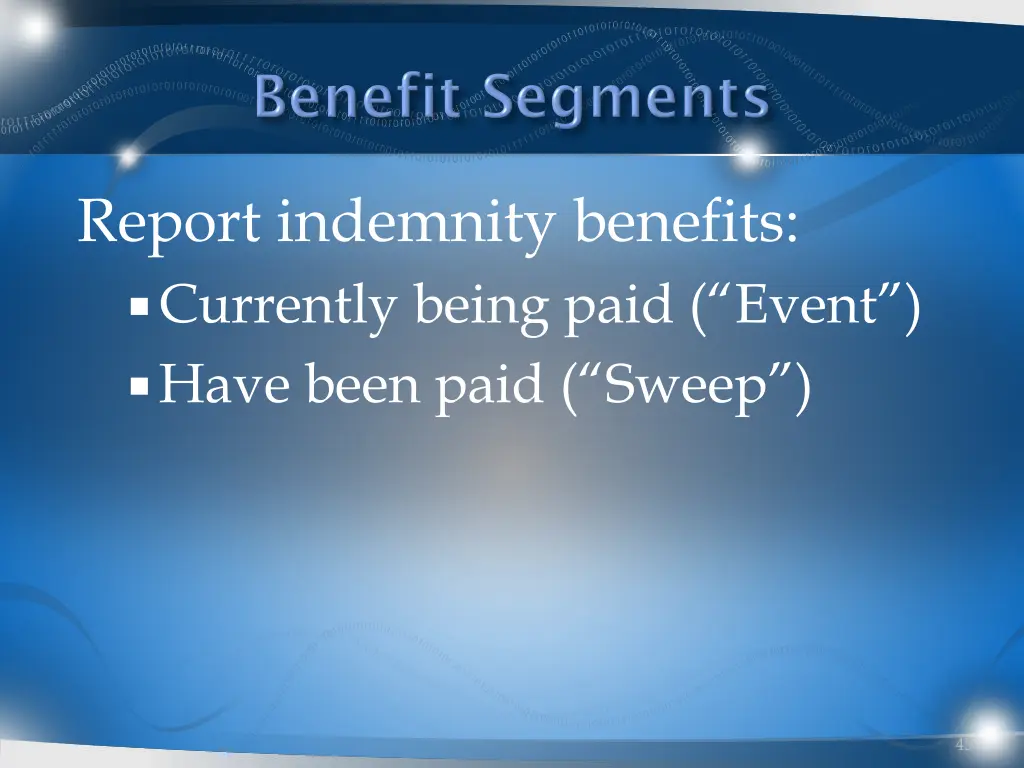 report indemnity benefits currently being paid