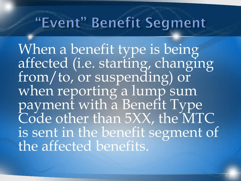 when a benefit type is being affected