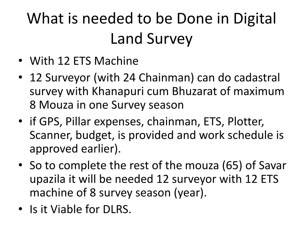 what is needed to be done in digital land survey 1