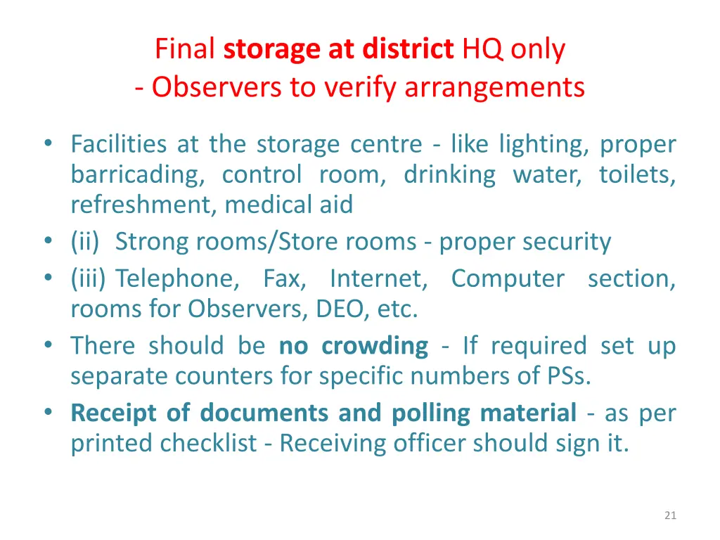 final storage at district hq only observers