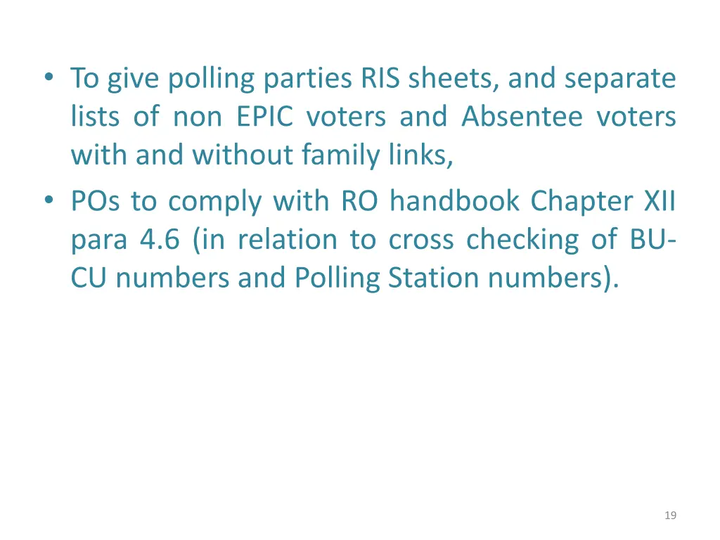 to give polling parties ris sheets and separate