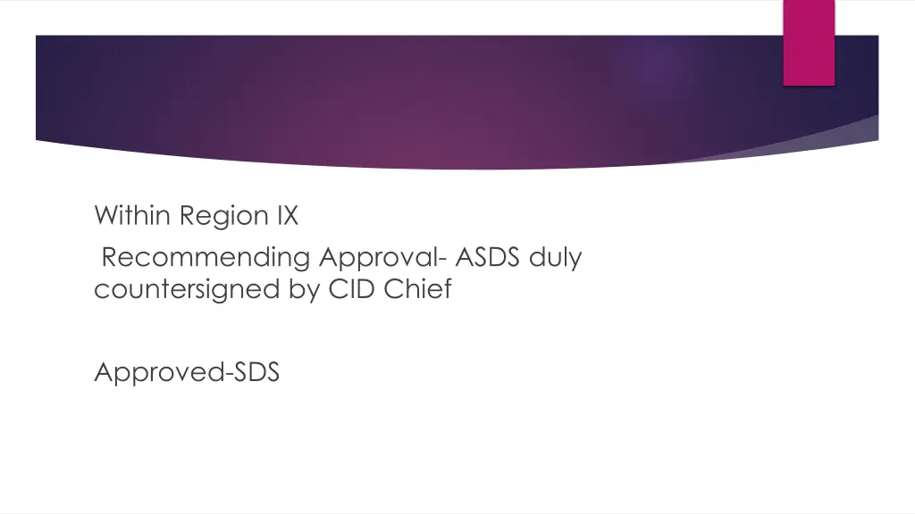 within region ix recommending approval asds duly