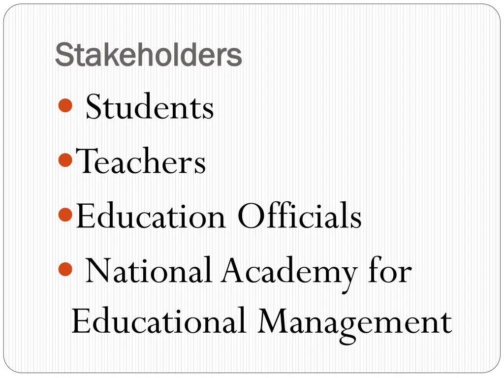 stakeholders stakeholders students teachers