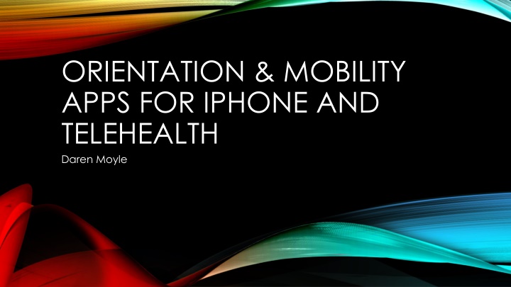 orientation mobility apps for iphone