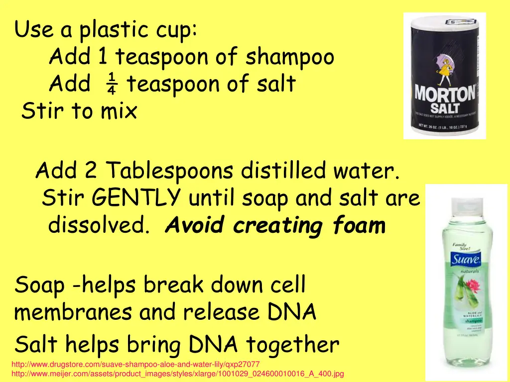 use a plastic cup add 1 teaspoon of shampoo