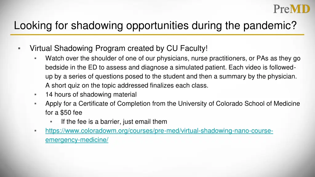 looking for shadowing opportunities during