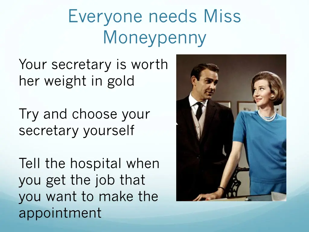 everyone needs miss moneypenny