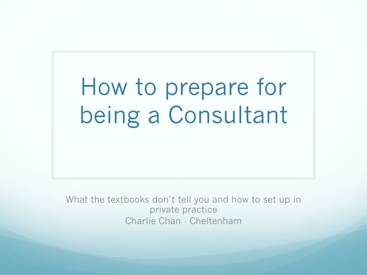 how to prepare for being a consultant