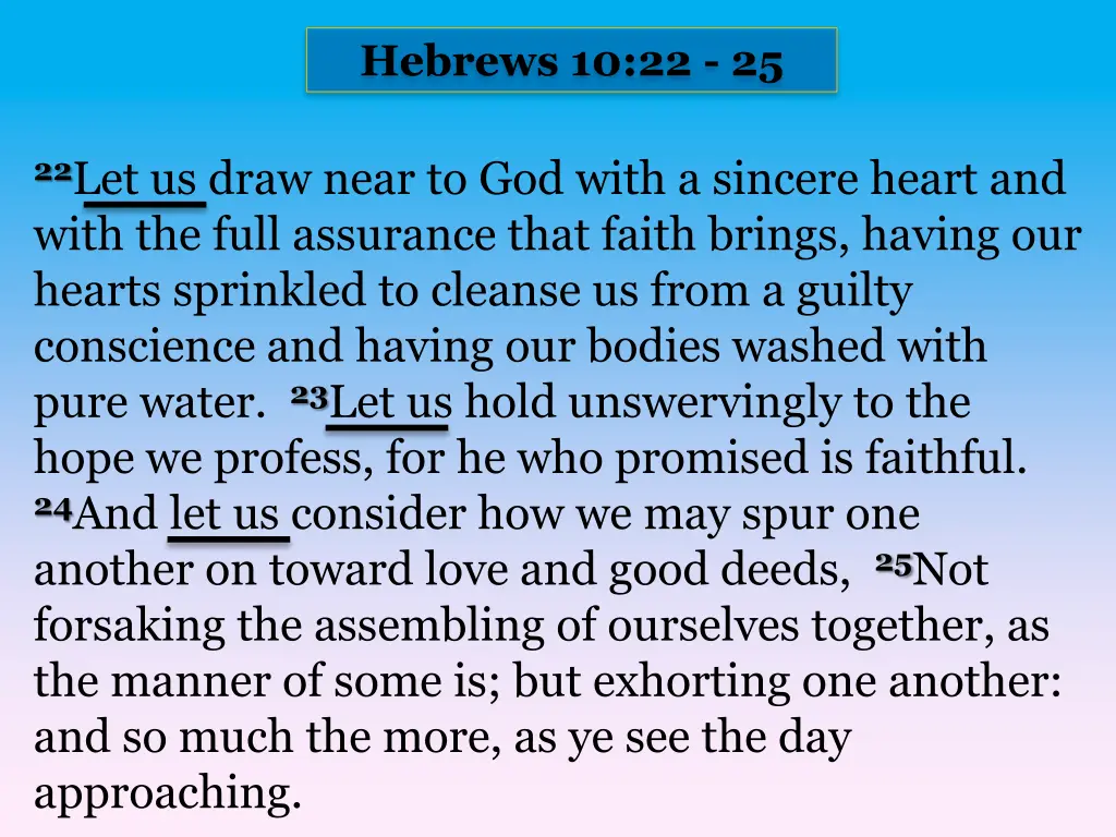 hebrews 10 22 25