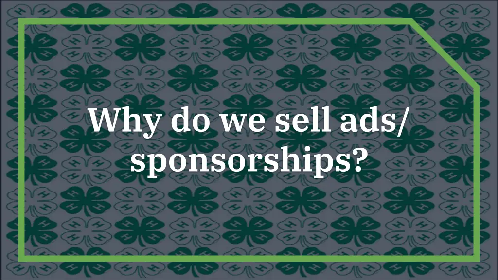 why do we sell ads sponsorships