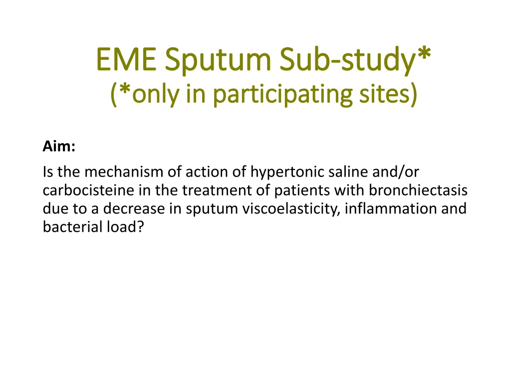 eme sputum sub eme sputum sub study only