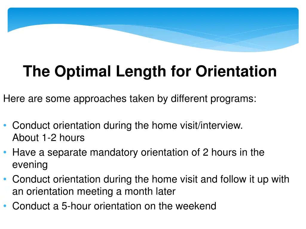 the optimal length for orientation