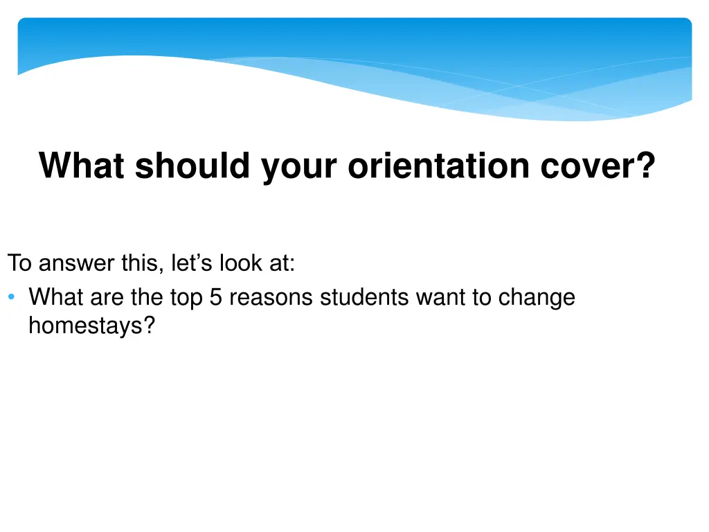 what should your orientation cover