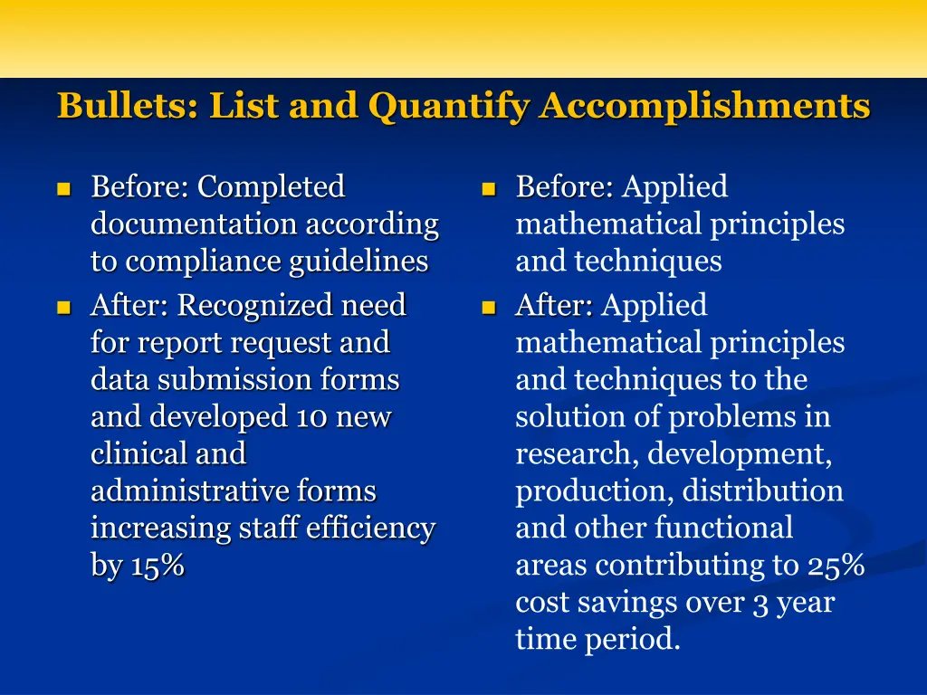 bullets list and quantify accomplishments