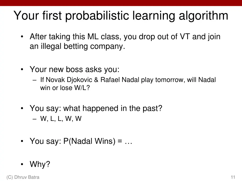 your first probabilistic learning algorithm