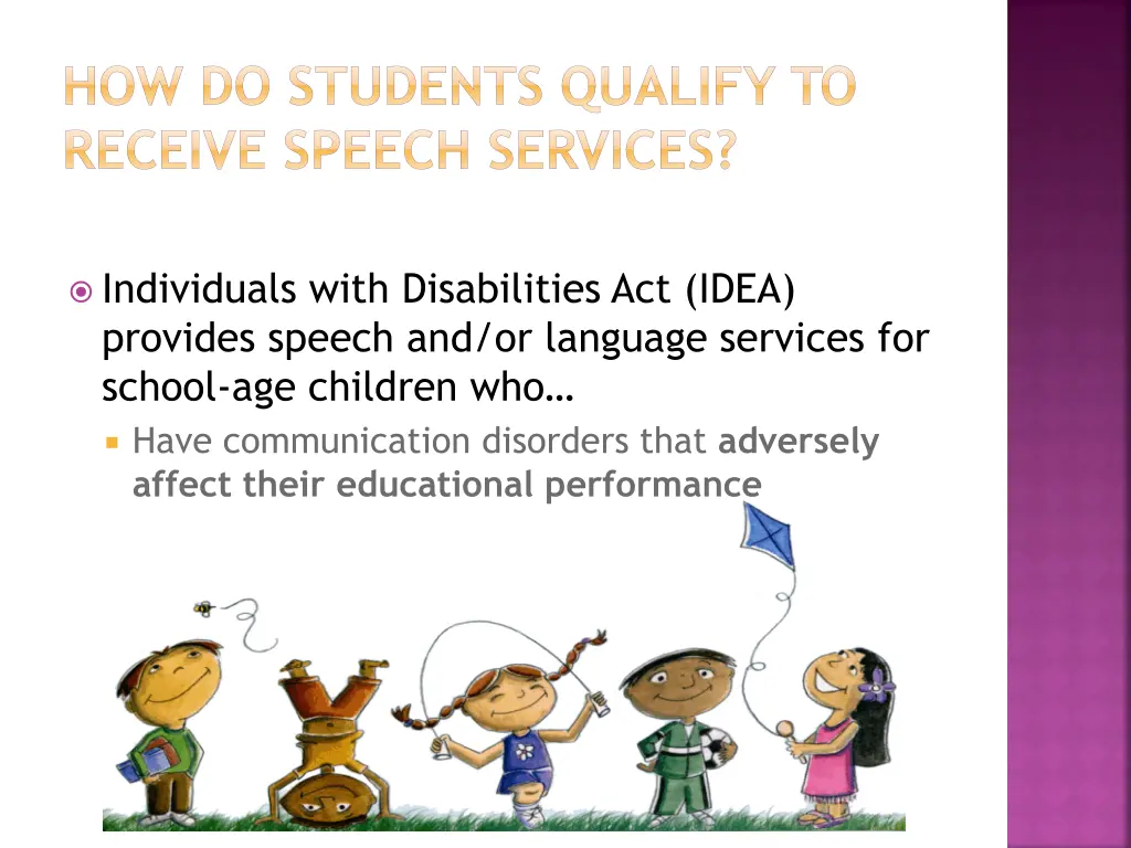 how do students qualify to receive speech services