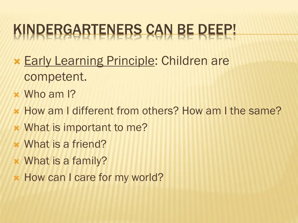 kindergarteners can be deep