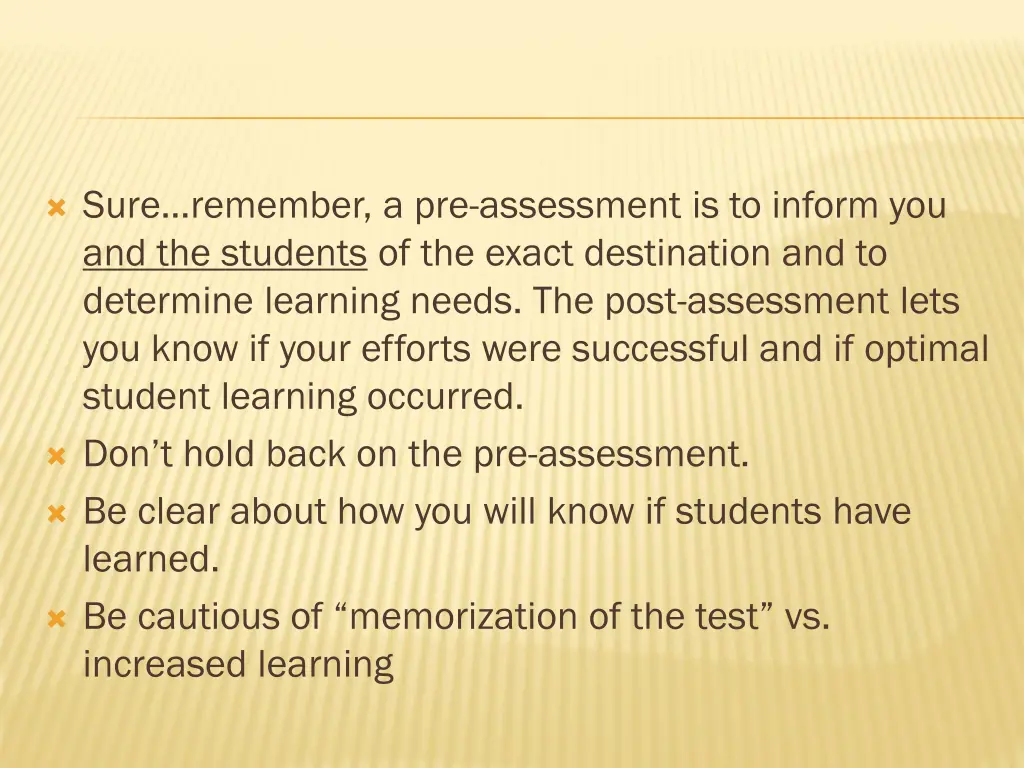 sure remember a pre assessment is to inform