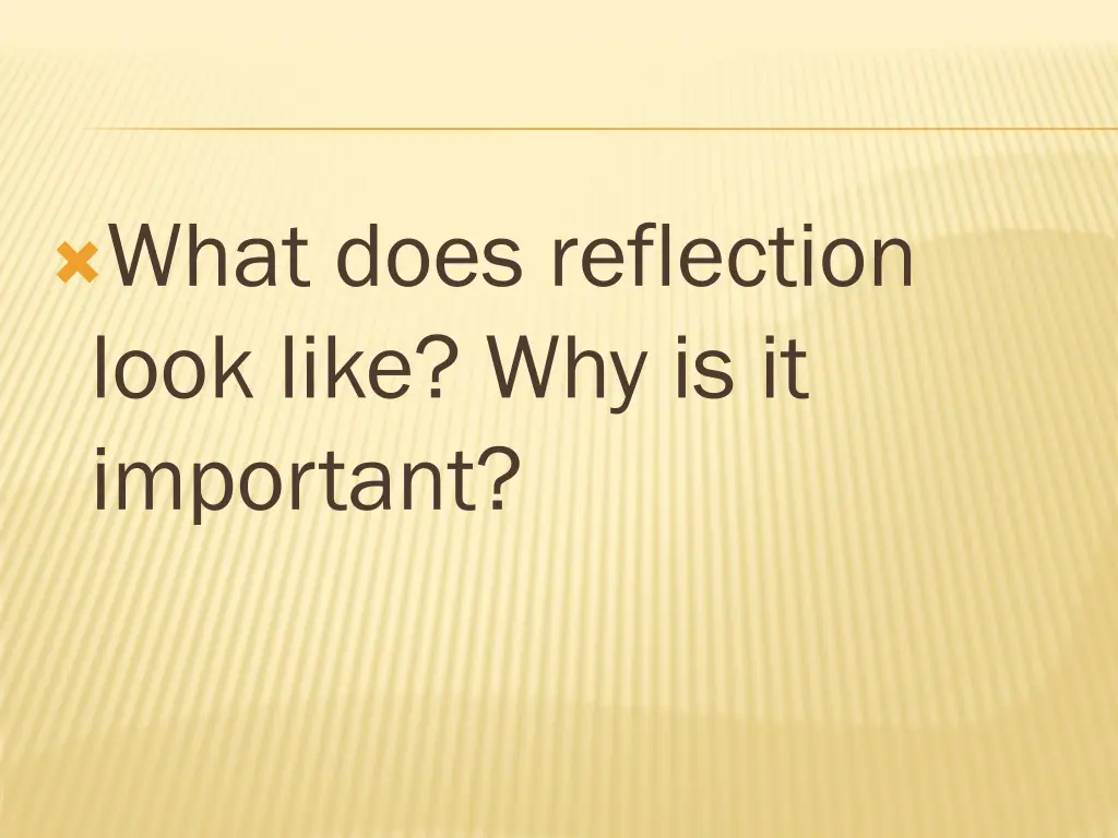 what does reflection look like why is it important