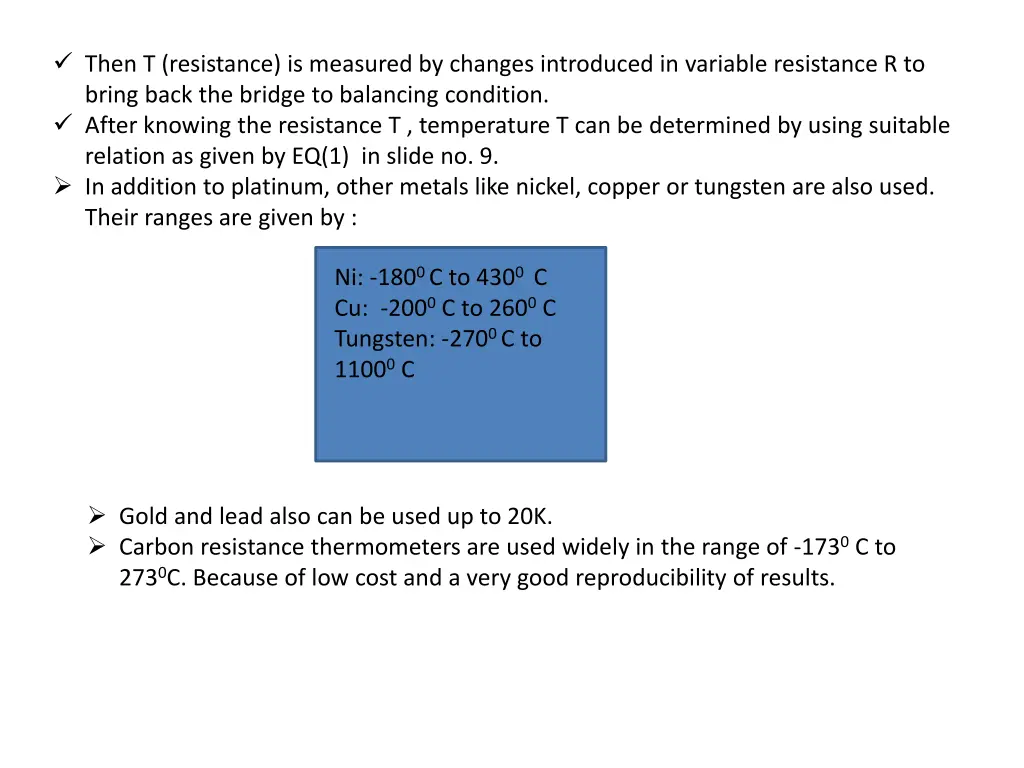 then t resistance is measured by changes