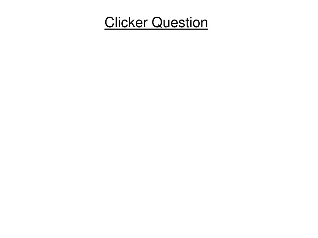 clicker question 3