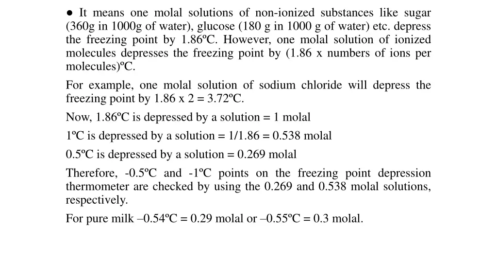 it means one molal solutions of non ionized