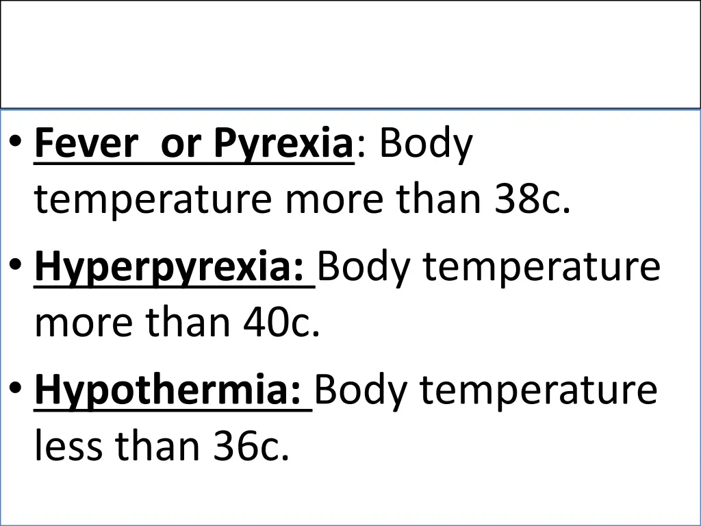 fever or pyrexia body temperature more than