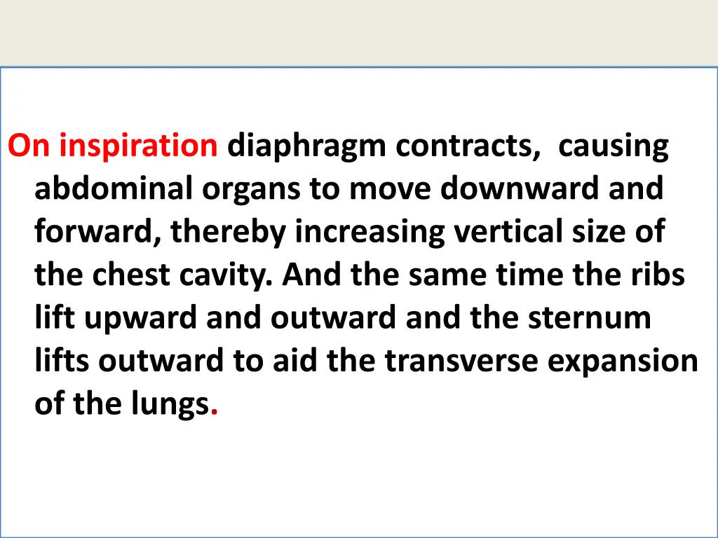 on inspiration diaphragm contracts causing