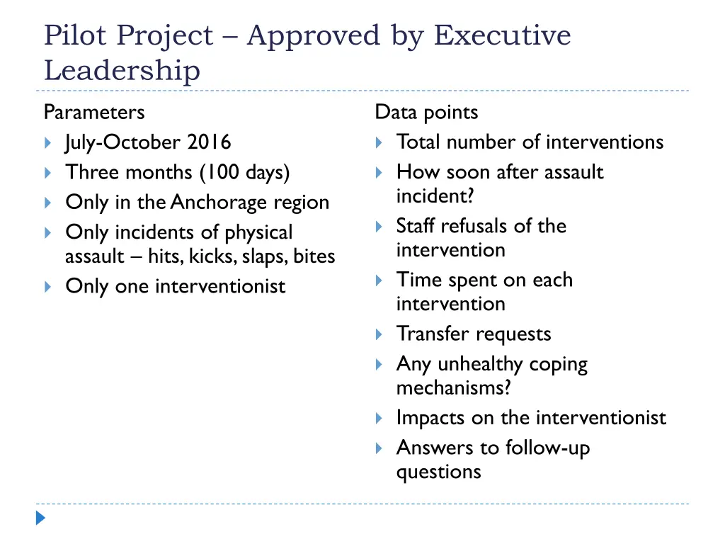 pilot project approved by executive leadership