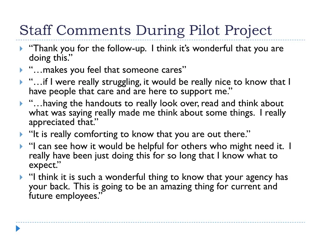 staff comments during pilot project