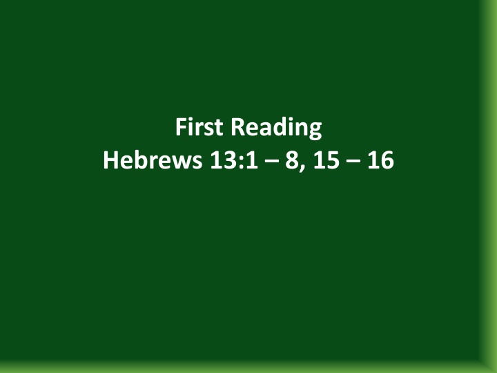 first reading hebrews 13 1 8 15 16