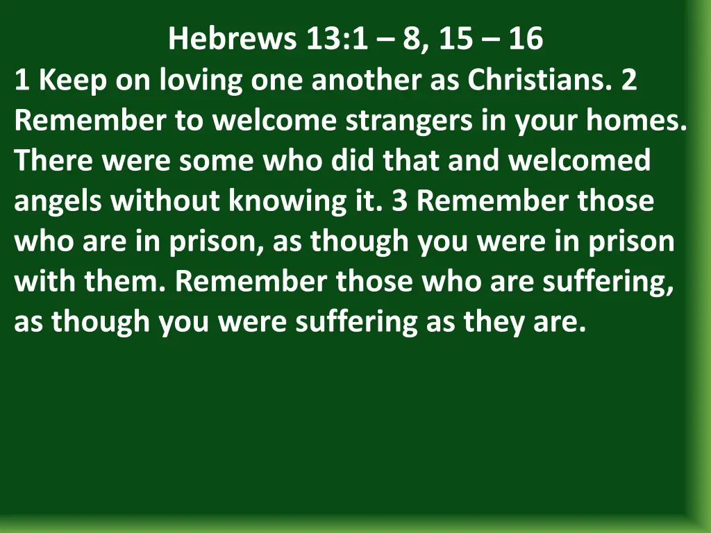 hebrews 13 1 8 15 16 1 keep on loving one another