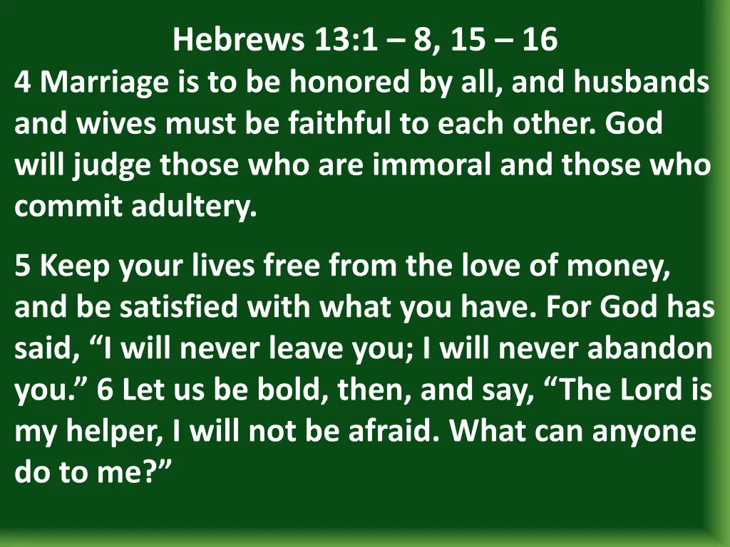 hebrews 13 1 8 15 16 4 marriage is to be honored