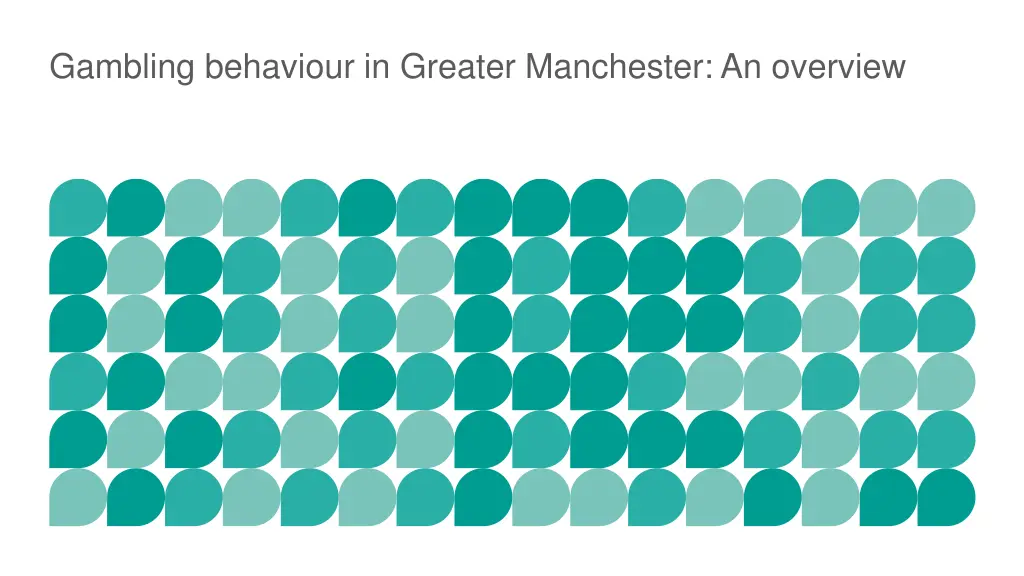 gambling behaviour in greater manchester 1