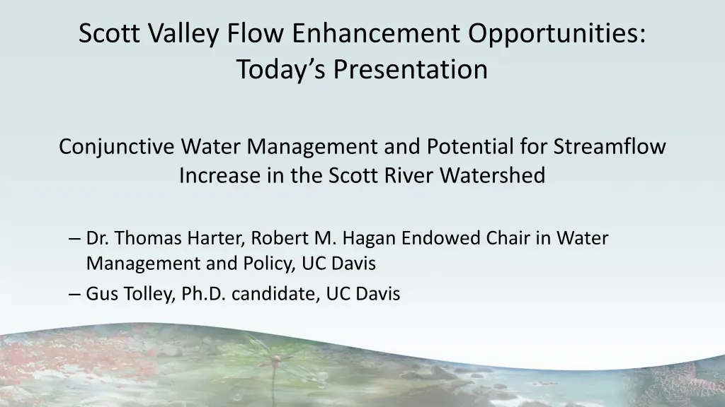 scott valley flow enhancement opportunities today