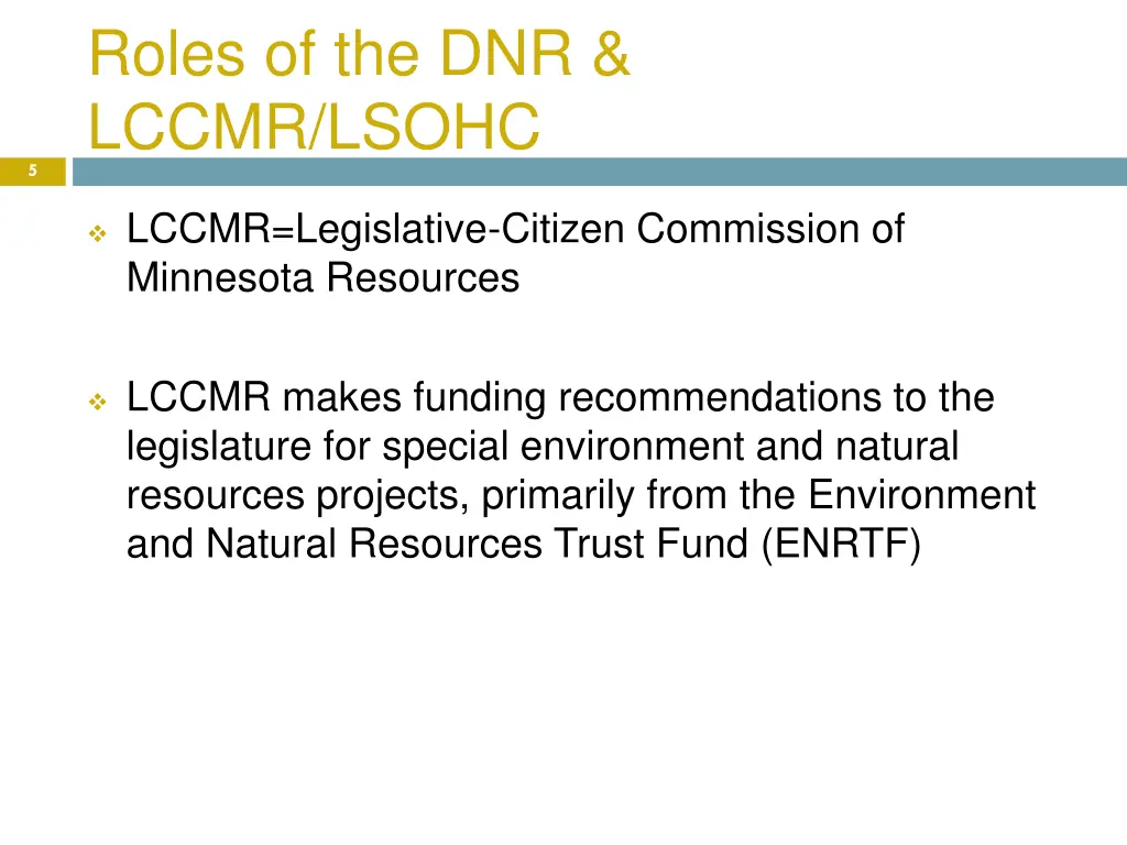 roles of the dnr lccmr lsohc