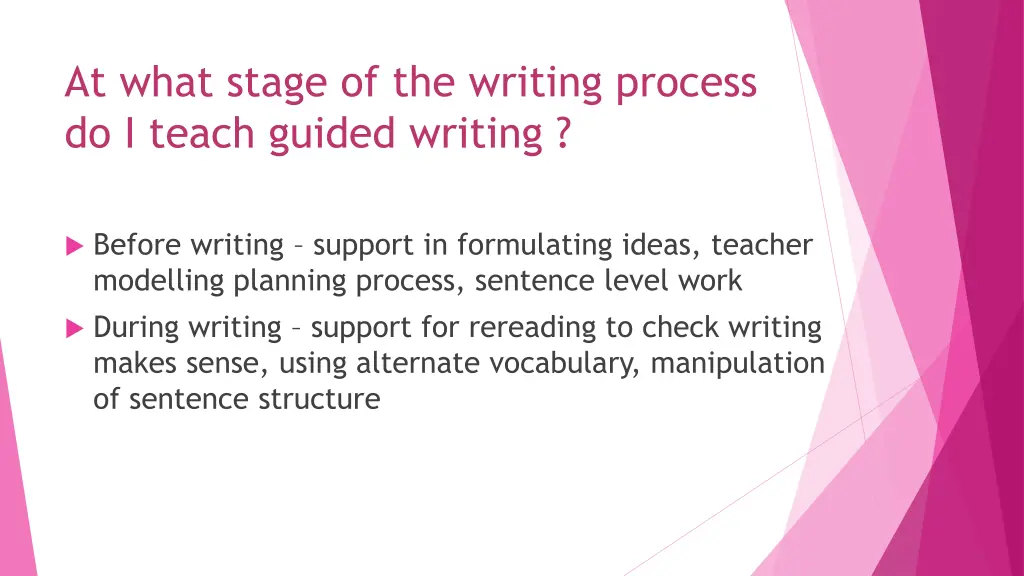 at what stage of the writing process do i teach