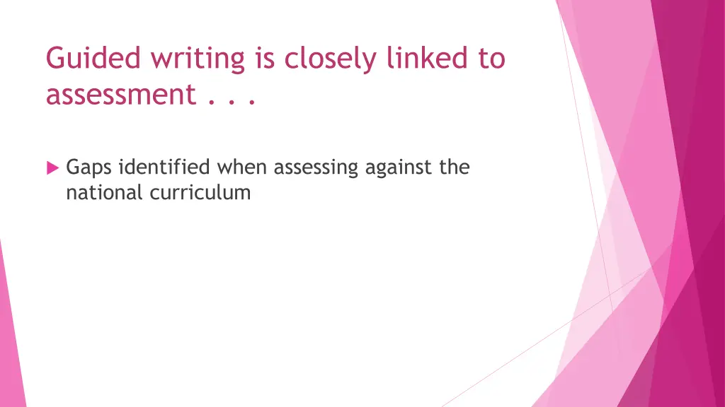 guided writing is closely linked to assessment