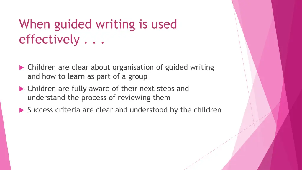 when guided writing is used effectively