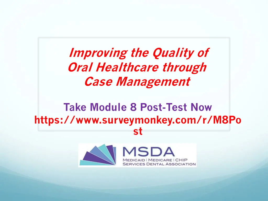 improving the quality of oral healthcare through 2