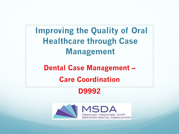 improving the quality of oral healthcare through