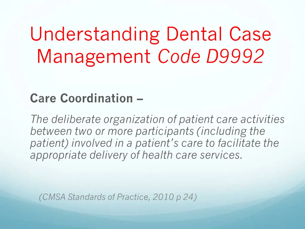 understanding dental case management code d9992