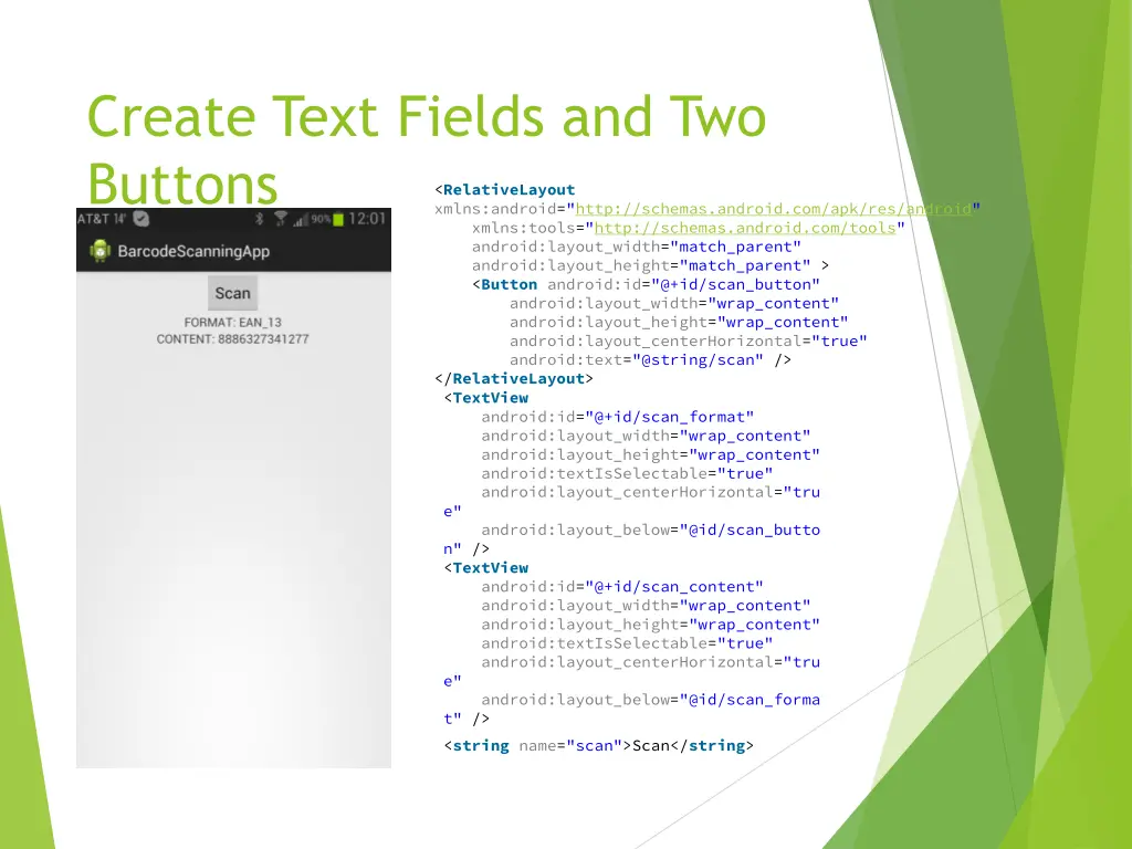 create text fields and two buttons xmlns android