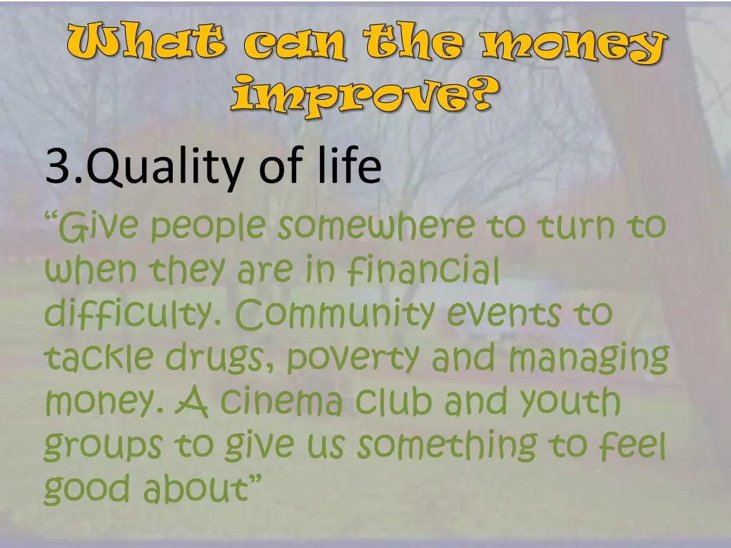 what can the money what can the money improve 2