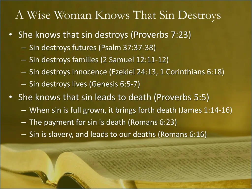 a wise woman knows that sin destroys