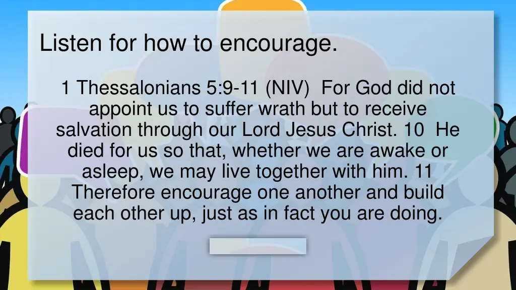 listen for how to encourage