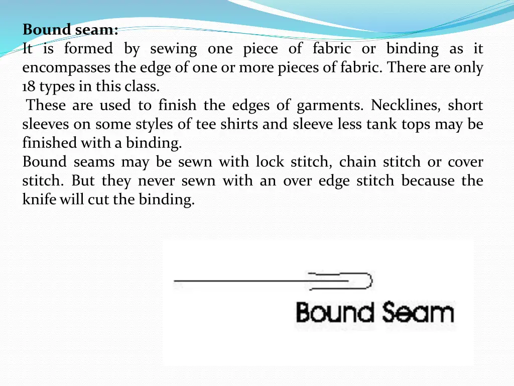 bound seam it is formed by sewing one piece