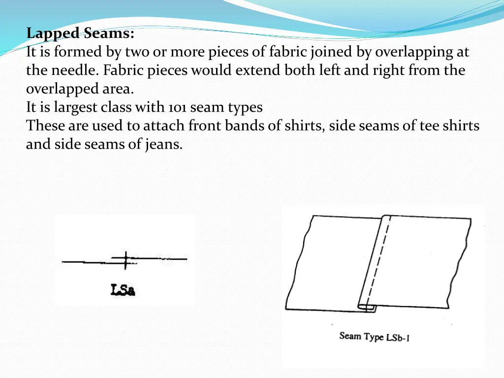 lapped seams it is formed by two or more pieces